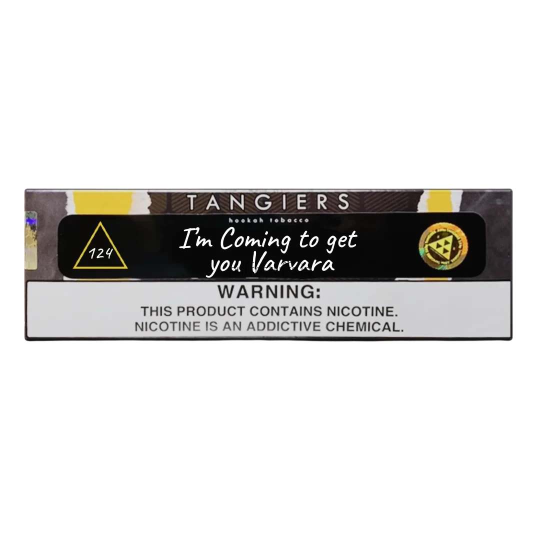 124_c5c86077-76d3-4182-9bca-f16a4bb255ac TANGIERS I AM COMING TO GET YOU VARVARA 250G - Image 1